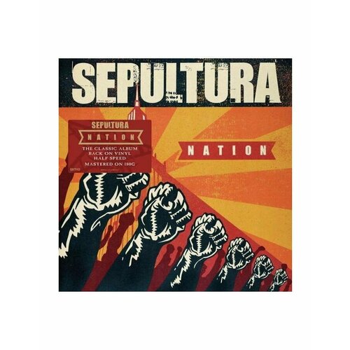 4050538670868, Виниловая пластинка Sepultura, Nation (Half Speed) sepultura виниловая пластинка sepultura nation
