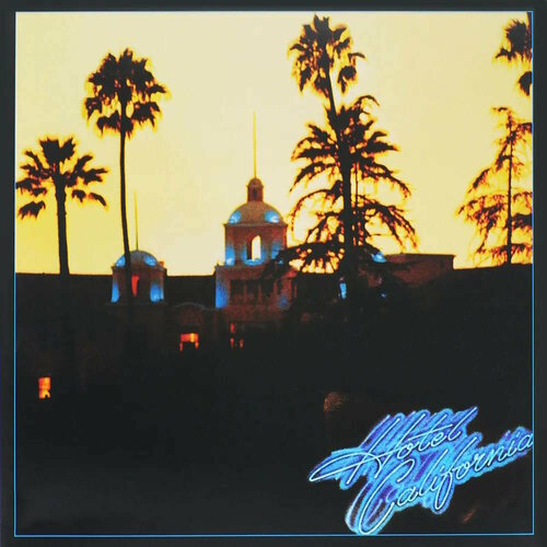 Eagles - Hotel California (виниловая пластинка)