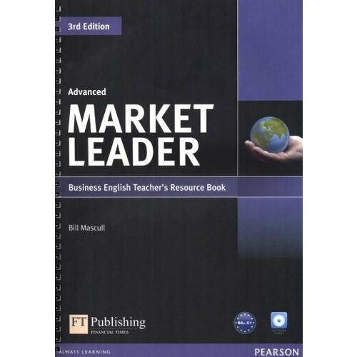 Bill Mascull - Market Leader. 3rd Edition. Advanced. Teacher's Resource Book (+Test Master CD)