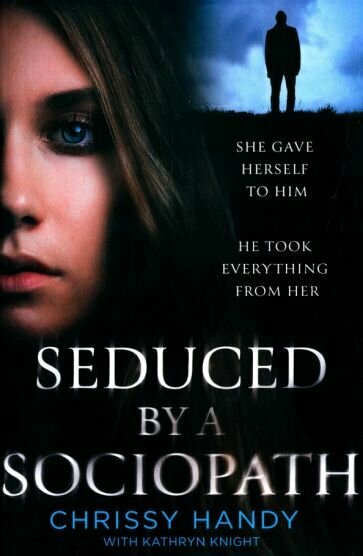 Seduced by a Sociopath (Handy Chrissy, Knight Kathryn) - фото №1