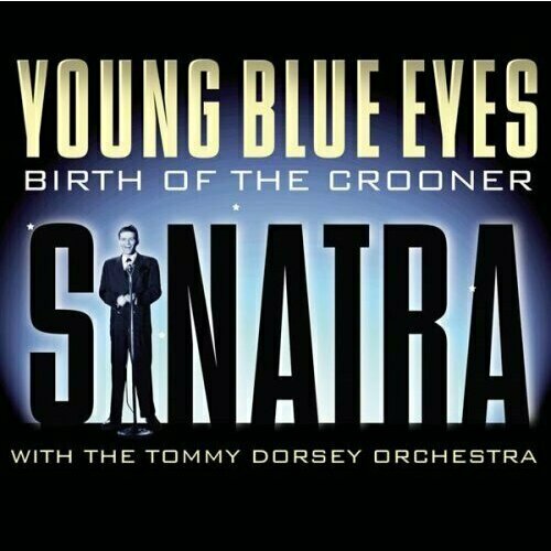 AUDIO CD Sinatra, Frank - Young Blue Eyes: Birth Of The Crooner