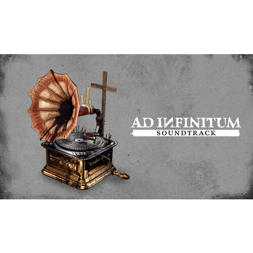 Дополнение Ad Infinitum - Soundtrack для PC (STEAM) (электронная версия)
