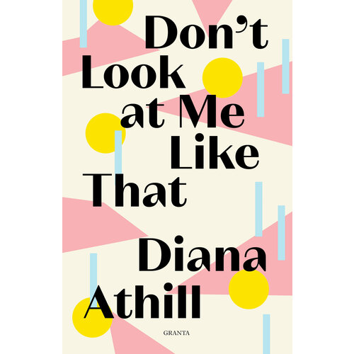 Don’t Look At Me Like That | Athill Diana
