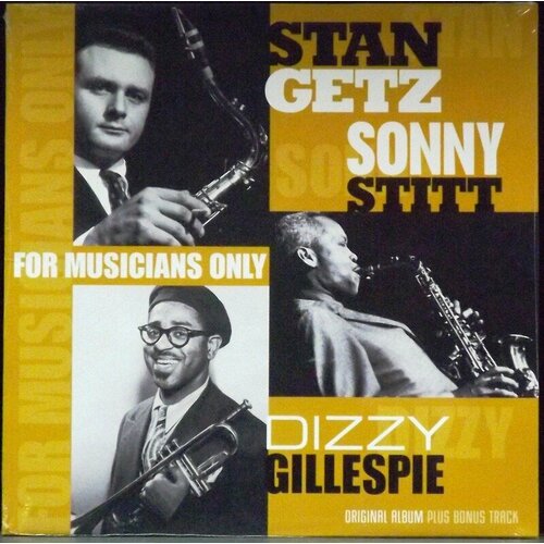 Getz/Stitt/Gillespie Виниловая пластинка Getz/Stitt/Gillespie For Musicians Only