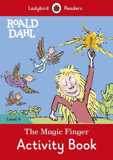 Roald Dahl. The Magic Finger. Activity Book. Level 4 - фото №1