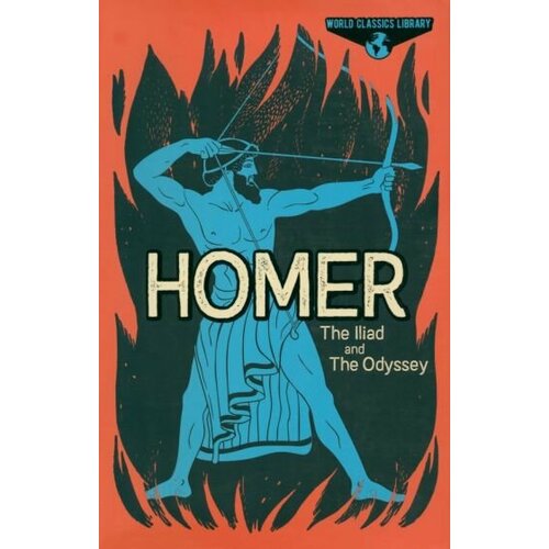 Homer - The Iliad and The Odyssey