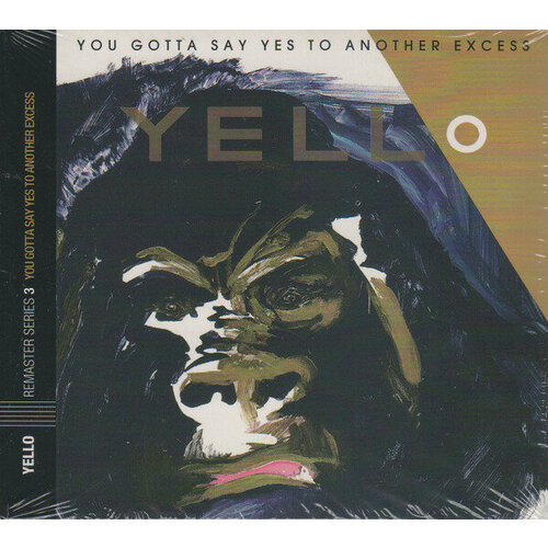 Yello CD Yello You Gotta Say Yes To Another Excess