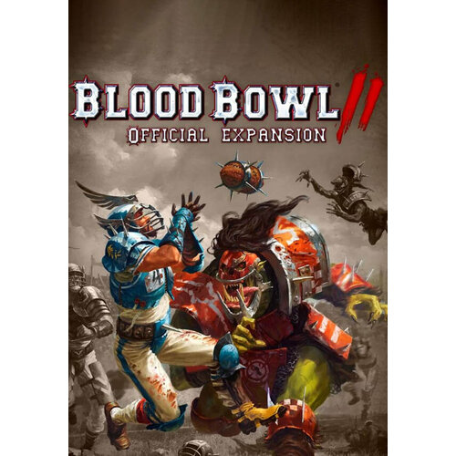Blood Bowl 2 - Official Expansion DLC (Steam; PC; Регион активации РФ, СНГ)