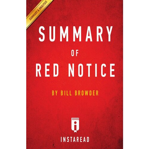 Summary of Red Notice. by Bill Browder | Includes Analysis