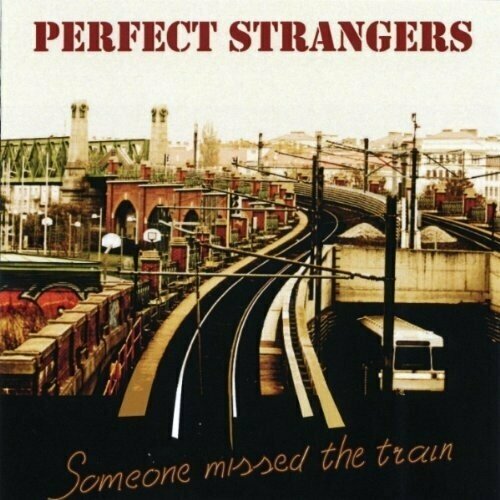 AUDIO CD Perfect Strangers: Someone Missed the Train