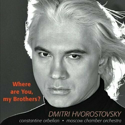 AUDIO CD Hvorostovsky: Where Are You My Brothers. 1 CD