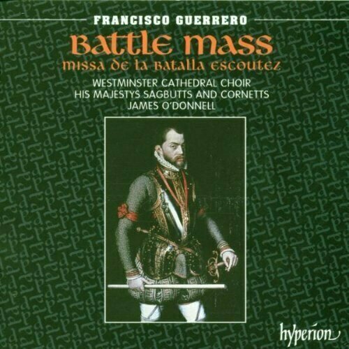 AUDIO CD Guerrero: Battle Mass. His Majesty's Sagbutts and Cornetts. 1 CD