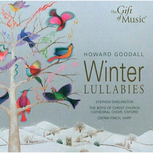 AUDIO CD GOODALL, H: Winter Lullabies (Christ Church Cathedral Choir, Darlington)