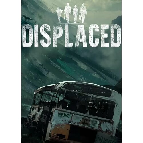Displaced (Steam; PC; Регион активации Не для РФ)