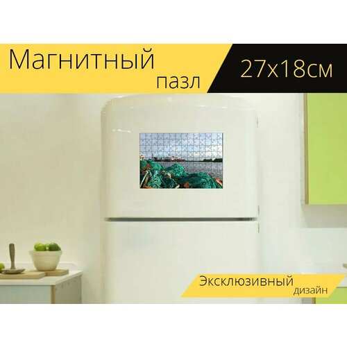 Магнитный пазл Рыболовная сеть, старый, вода на холодильник 27 x 18 см.