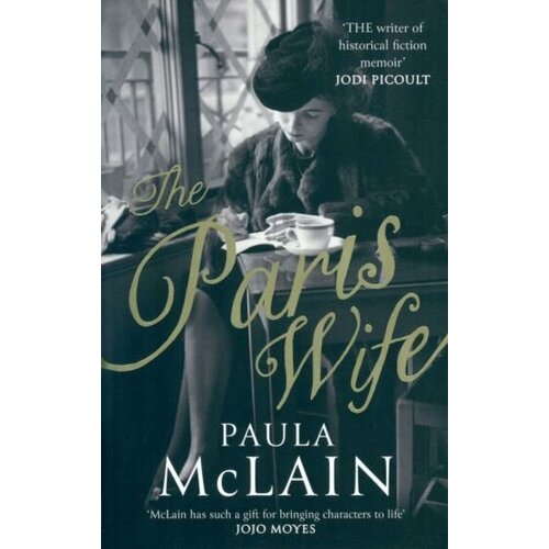 Paula McLain - The Paris Wife