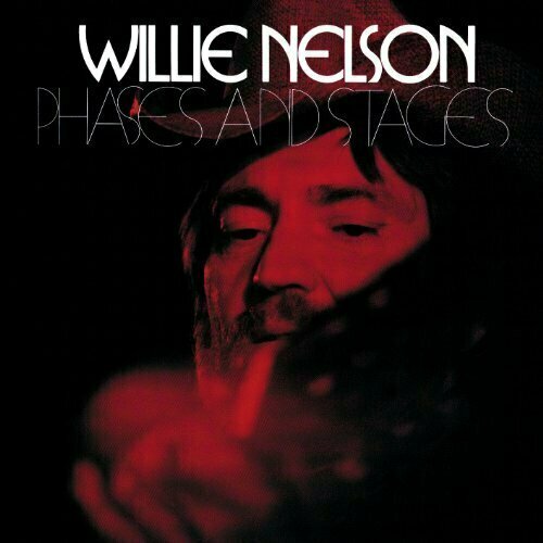 Виниловая пластинка Willie Nelson: Phases And Stages (180g) willie nelson phases and stages 180g