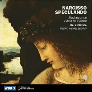 AUDIO CD Narcisso Speculando: Madrigals of Paolo da Firenze (1390-1425). Mala Punica and Pedro Memelsdorff. 1 CD