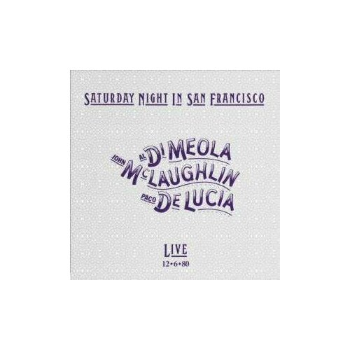 Audio CD Al Di Meola, John McLaughlin & Paco De Lucia - Saturday Night In San Francisco (Hybrid-SACD) (1 CD) компакт диски columbia legacy john mclaughlin al di meola paco de lucia friday night in san francisco cd