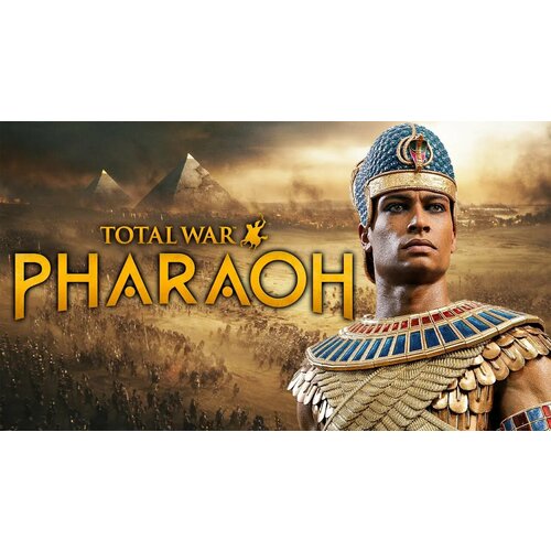 Игра Total War Pharaoh Цифровой ключ активации для PC Steam РФ и СНГ 2750₽