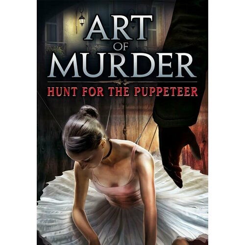 Art of Murder - Hunt for the Puppeteer (Steam; PC; Регион активации Не для РФ)