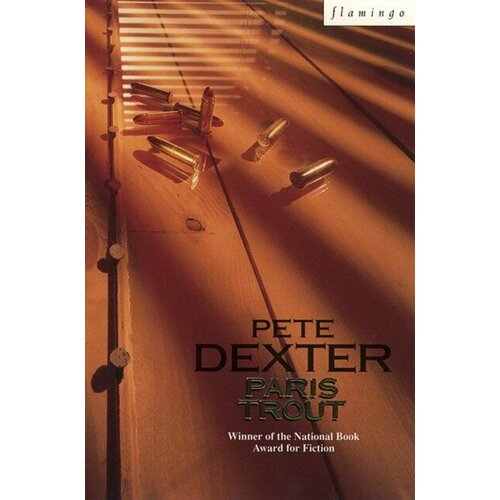 Pete Dexter "Paris Trout"