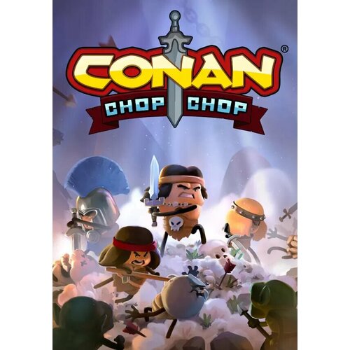 Conan Chop Chop (Steam; PC; Регион активации РФ, СНГ, Турция)