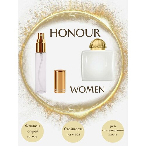 Духи масляные HONOUR масло спрей 10 мл женские парфюмерная вода amouage honour woman 50 мл