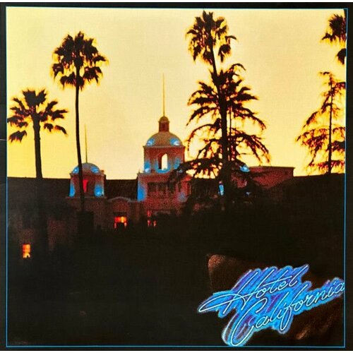 Виниловые пластинки. Eagles. Hotel California (LP) asylum records glenn frey no fun aloud lp