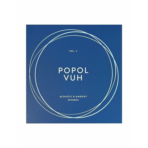 Виниловая пластинка Popol Vuh, Acoustic & Ambient Spheres (Box) (4050538694376) owens delia der gesang der flusskrebse