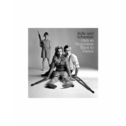 Виниловая пластинка Belle & Sebastian, Girls In Peacetime Want To Dance (0744861105619)