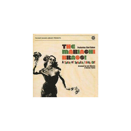 Компакт-диски, BGP Records, THE MARIACHI BRASS! FEATURING CHET BAKER - A Taste Of Tequila/Hats Off (CD) компакт диски ace fulson lowell the tramp years cd