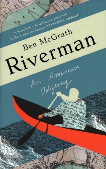 Riverman. An American Odyssey (McGrath Ben) - фото №1