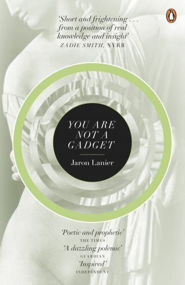 Jaron Lanier - You Are Not A Gadget
