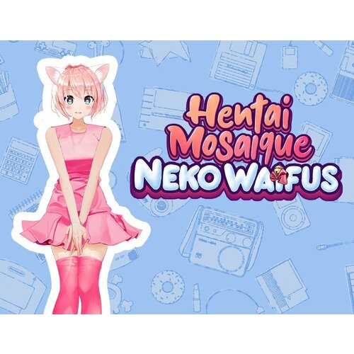 Hentai Mosaique Neko Waifus электронный ключ PC Steam