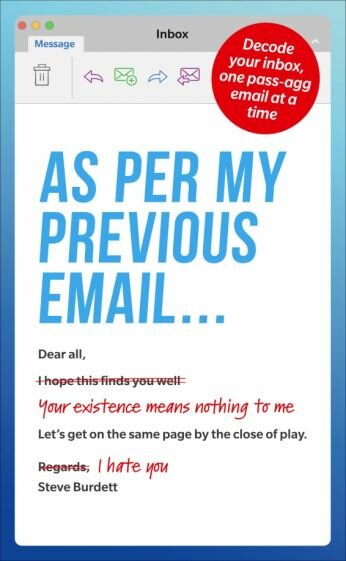 Steve Burdett - As Per My Previous Email. Decode Your Inbox, One Pass-Agg Message At A Time