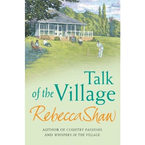 Rebecca Shaw - Talk Of The Village