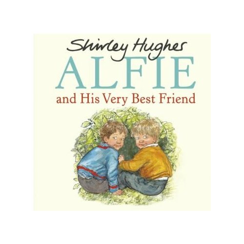 Shirley Hughes - Alfie and His Very Best Friend