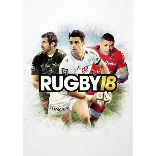 Rugby 18 (Steam; PC; Регион активации РФ, СНГ)