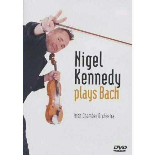 компакт диски warner classics nigel kennedy nigel kennedy the early years 7cd Nigel Kennedy: Nigel Kenedy: Kennedy Plays Bach (DVD). 1 DVD