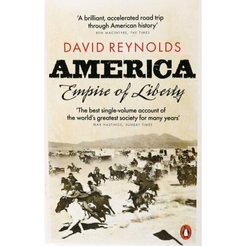 David Reynolds - America, Empire of Liberty. A New History