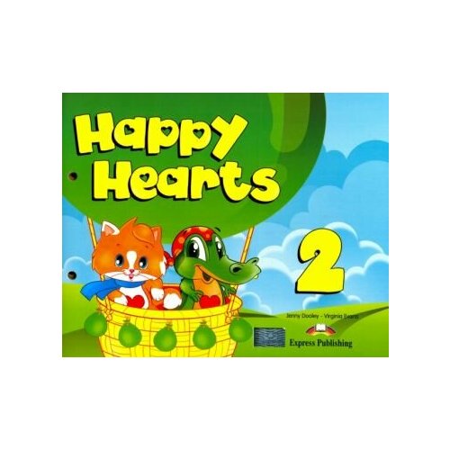 Dooley, Эванс - Happy Hearts 2. Pupil's Book. Учебник