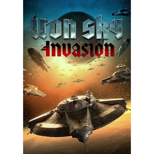 Iron Sky: Invasion (Steam; Mac, PC; Регион активации РФ, СНГ)