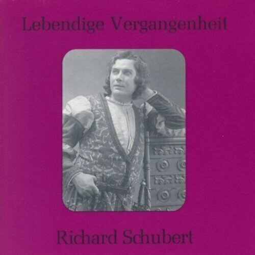 AUDIO CD Schubert, Richard. Rec.1920. Total time: 73'31' schubert b