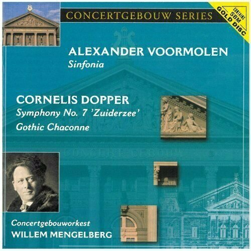 AUDIO CD VOORMOLEN, A. & DOPPER, C. - Sinfonia & Symphony No 7 Mengelberg, Willem