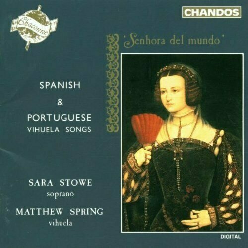 AUDIO CD 'Spanish & Portuguese Vihuela Songs' (27 titles w.Sarah Stowe, soprano and Matthew Spring, vihuela)