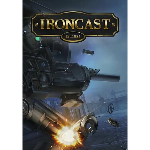 Ironcast (Steam; PC; Регион активации РФ, СНГ)