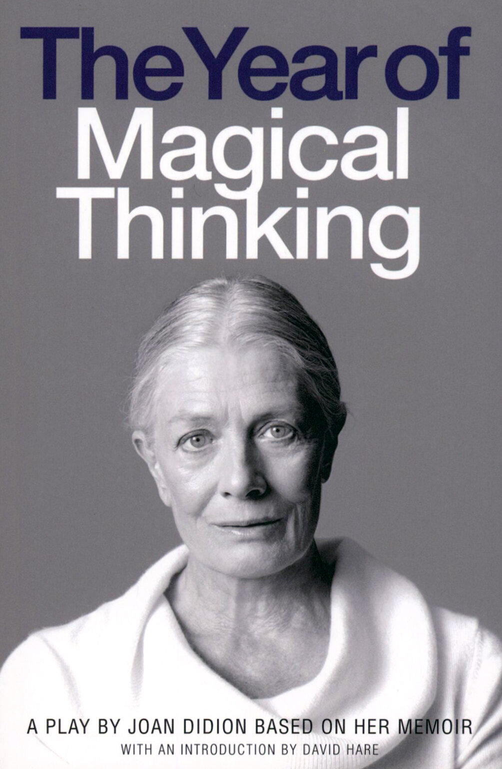 The Year of Magical Thinking. A Play by Joan Didion based on her Memoir - фото №1