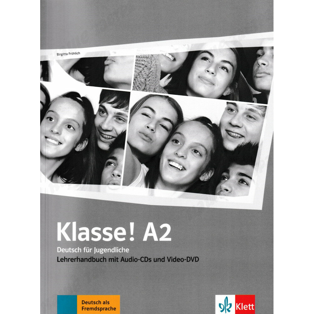 Klasse! A2. Deutsch für Jugendliche. Lehrerhandbuch mit 4 Audio-CDs und Video-DVD - фото №1