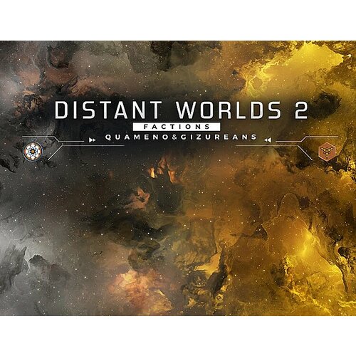 Distant Worlds 2: Factions - Quameno and Gizureans электронный ключ PC Steam